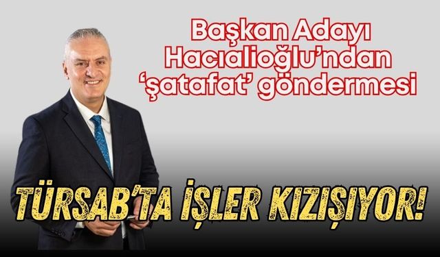 TÜRSAB’ta işler kızışıyor! Başkan Adayı Hacıalioğlu’ndan ‘şatafat’ göndermesi