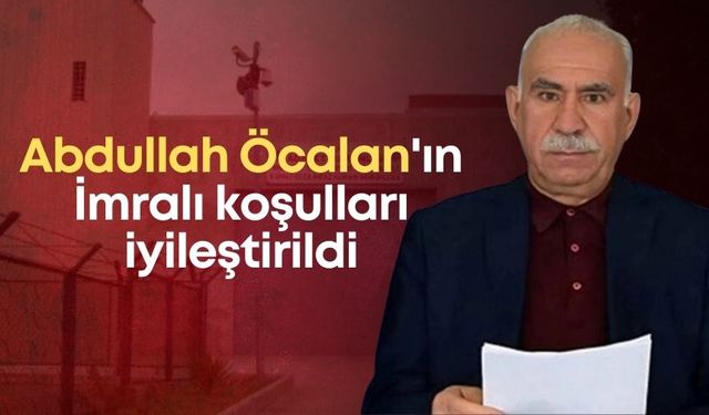 Abdullah Öcalan'ın İmralı koşulları iyileştirildi