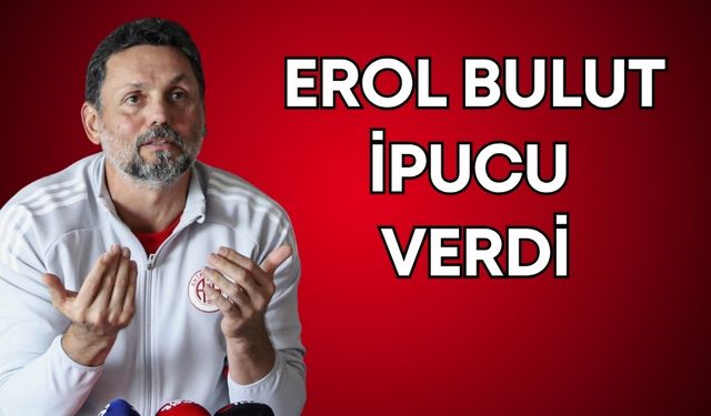 Antalyaspor, ‘casusu’ arıyor! Erol Bulut ipucu verdi