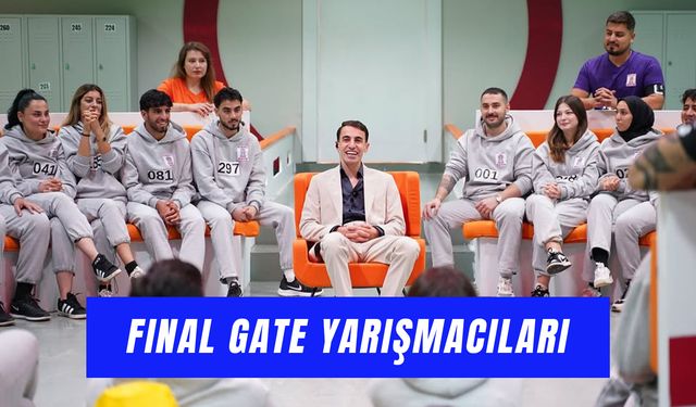 Final Gate Yarışmacıları: Ebo'nun Yarışmasında Kimler Var?