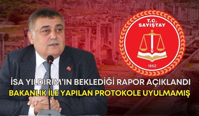 İsa Yıldırım’ın beklediği rapor açıklandı! Bakanlık ile yapılan protokole uyulmamış!
