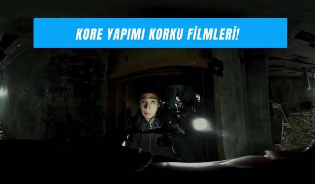 Kore Korku Filmleri: En İyi 10 Kore Gerilim Filmi!