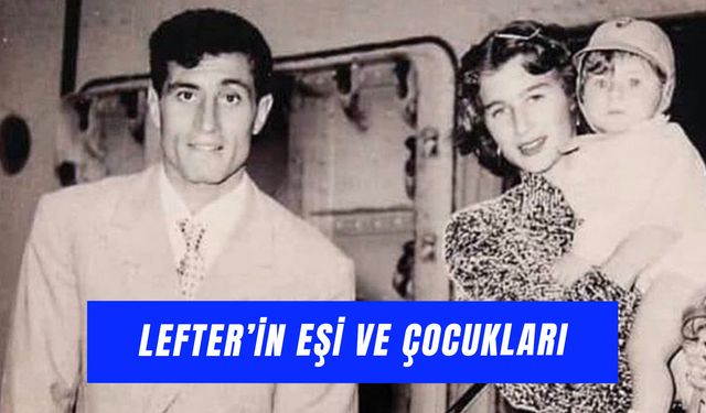 Lefter Eşi ve Çocukları: Stavrini Küçükandonyadis ve Ailesi Hakkında Merak Edilenler!