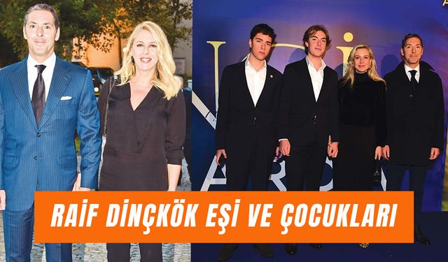 Raif Dinçkök’ün Eşi Kim? Çocukları ve Sevinç Yıldız OIayı!