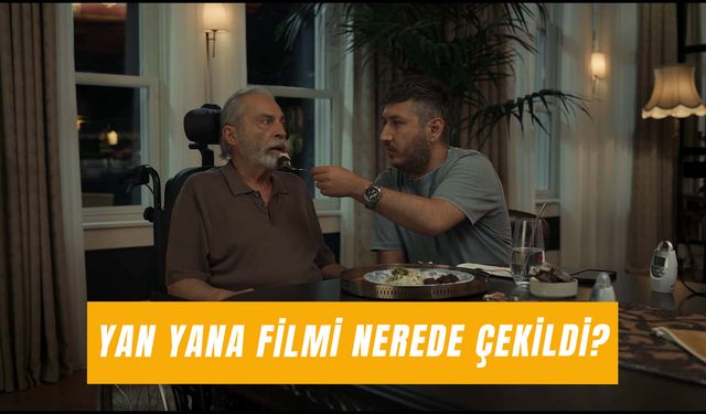 Yan Yana Filmi Nerede Çekildi? Hangi Yalıda Geçiyor?