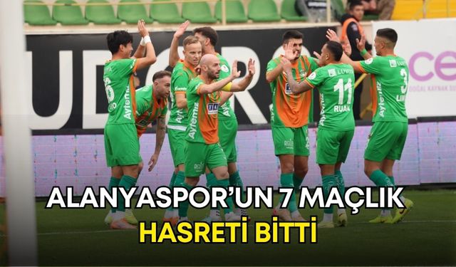 Alanyaspor’un 7 haftalık hasreti sona erdi