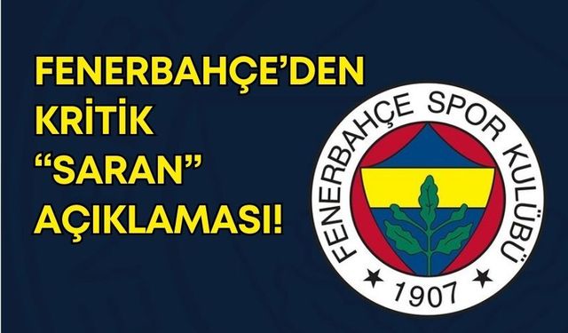 Fenerbahçe’den Sadettin Saran için “metanet” mesajı