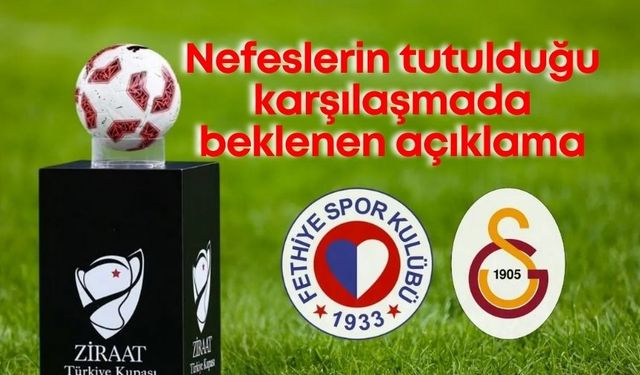 Fethiyespor-Galatasaray maçının adresi belli oldu!