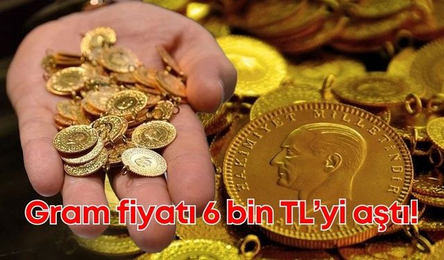 Altında tarihi rekor: Gram fiyatı 6 bin TL’yi aştı!