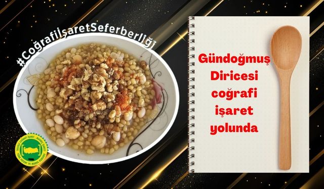 Gündoğmuş Diricesi için coğrafi işaret başvurusu yapıldı