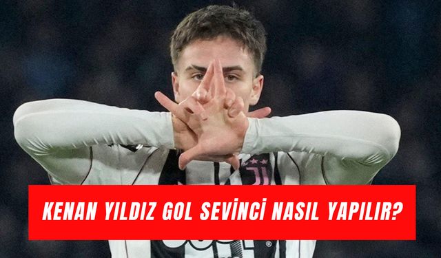 Kenan Yıldız Gol Sevinci Nasıl Yapılır? Anlamı Nedir?