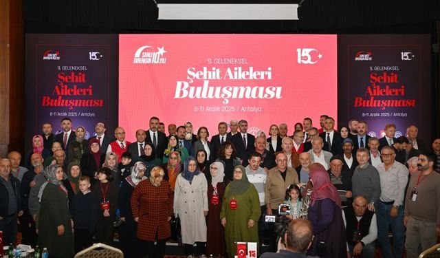 15 Temmuz şehitlerinin aileleri Antalya'da 9. kez buluştu