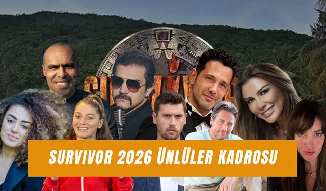 2026 Survivor Ünlüler Takımı Yaşları: Yarışmacılar Nereli?