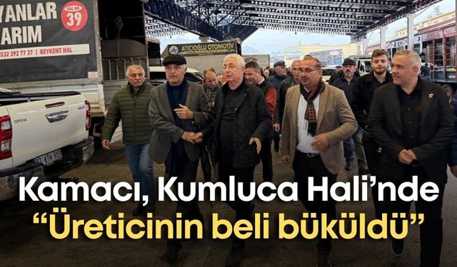 Nail Kamacı, Kumluca'da çiftçiye sahip çıktı: Üreticinin beli büküldü
