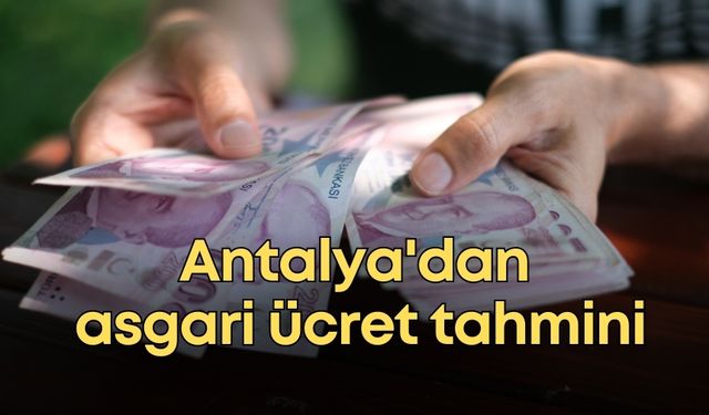 ATSO Başkan Adayı Reşat Güney, asgari ücret tahminini açıkladı