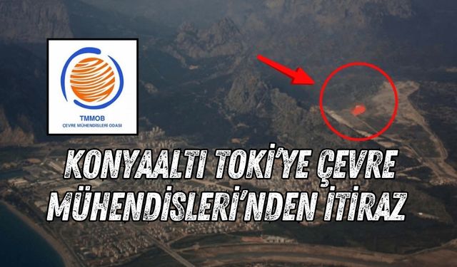 Konyaaltı TOKİ’ye Çevre Mühendisleri’nden itiraz