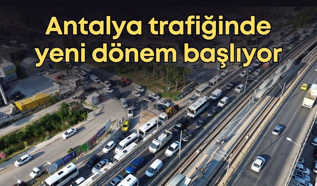 Antalya’da trafik sorunu masaya yatırıldı! Vali Şahin’den “rahatlatan” açıklama