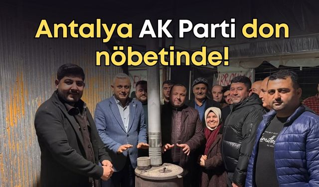 Antalya AK Parti, don nöbetinde! Serada gecelik ısınma gideri cep yakıyor