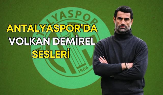Antalyaspor’da Volkan Demirel sesleri! Yönetimden tek bir isteği var