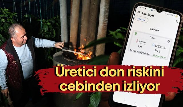 Antalya’da seralarda teknoloji dönemi: Üretici don riskini cebinden izliyor