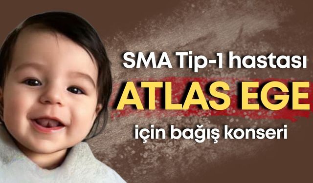Antalyalılar SMA Tip-1 hastası Atlas Ege için dayanışma gösterecek