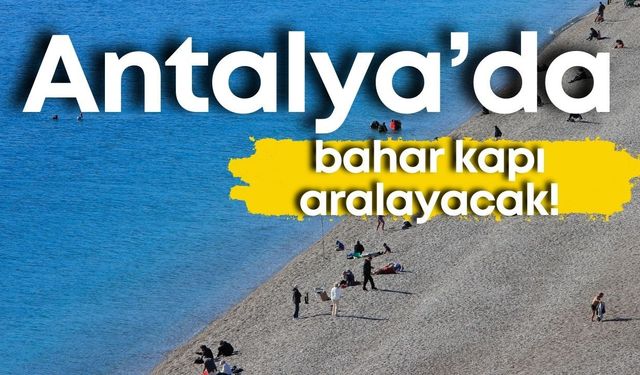 Antalya’da sıcaklık değerleri artıyor