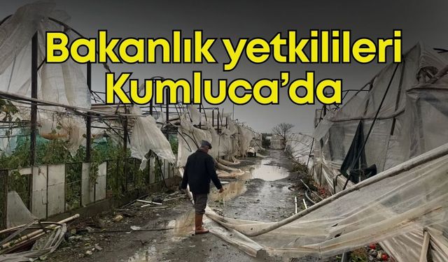 Bakanlık yetkilileri, afet sonrası soluğu Kumluca'da aldı