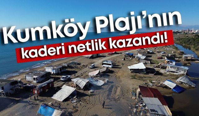 Antalya’da Kumköy Plajı için harekete geçildi! Bakanlık 50 milyon TL harcayacak!