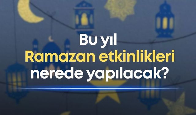 Antalya Büyükşehir 2026 Ramazan etkinlikleri nerede yapılacak?