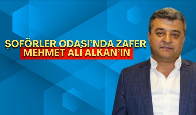 Şoförler Odası’nda zafer Mehmet Ali Alkan’ın