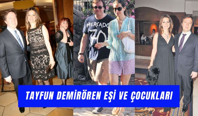 Tayfun Demirören’in Eşi ve Çocukları: Demirören Holding’in Veliahtı Neden İflas Etti?