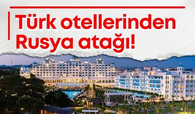 Türk otellerinden Rusya atağı! Fiyatlar düştü