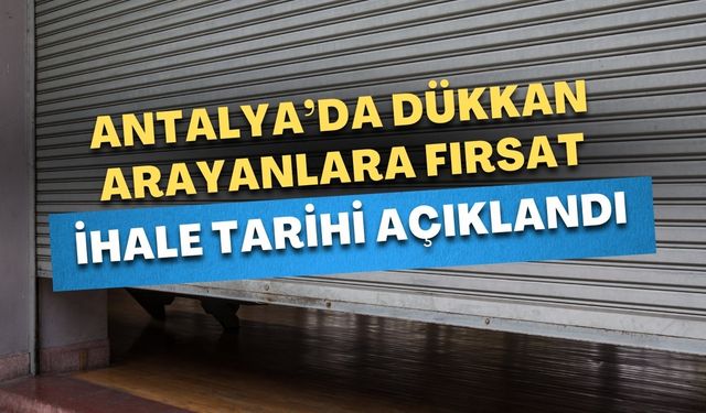 Antalya Valiliği, Muratpaşa'daki dükkanı ihaleyle kiraya verecek