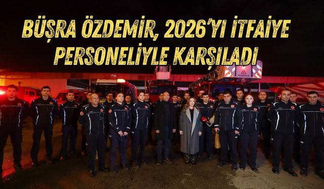 Büşra Özdemir, 2026’yı itfaiye personeliyle karşıladı