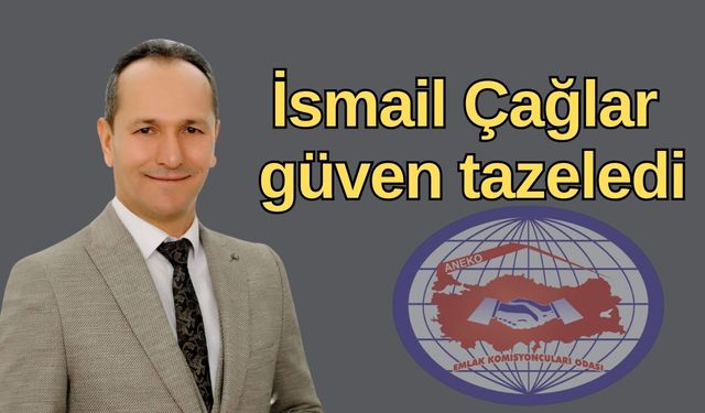 İsmail Çağlar güven tazeledi
