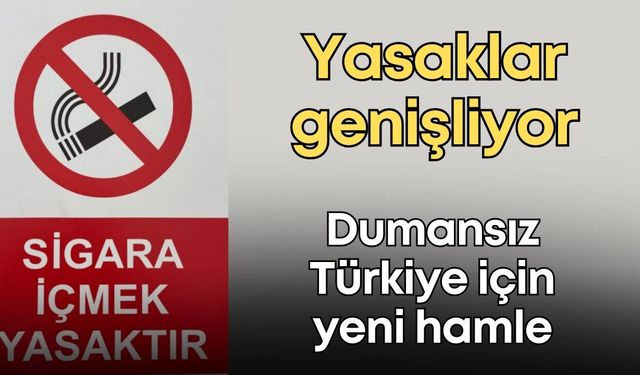 Dumansız Türkiye için yeni hamle: Yasaklar genişliyor