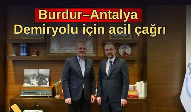 Burdur–Antalya Demiryolu için acil çağrı