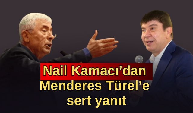 Nail Kamacı’dan Menderes Türel’e sert yanıt: “Camdan evde oturanlar taş atmamalı”
