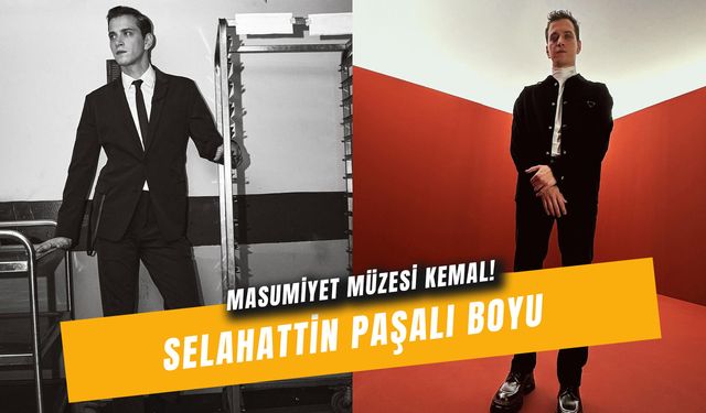 Selahattin Paşalı Boyu: Masumiyet Müzesi Kemal Kaç Yaşında?
