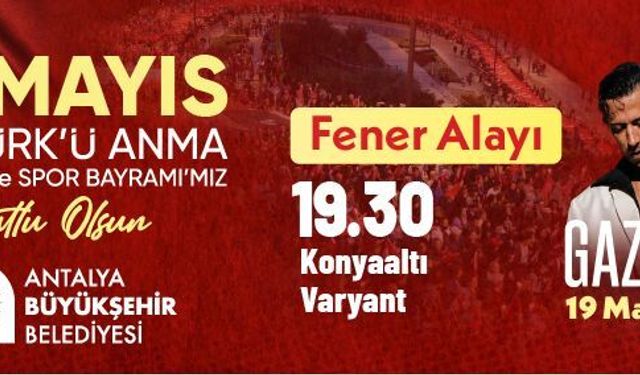 ANTALYA BÜYÜKŞEHİR BELEDİYESİ 19 MAYIS 2026 ETKİNLİK DUYURUSU