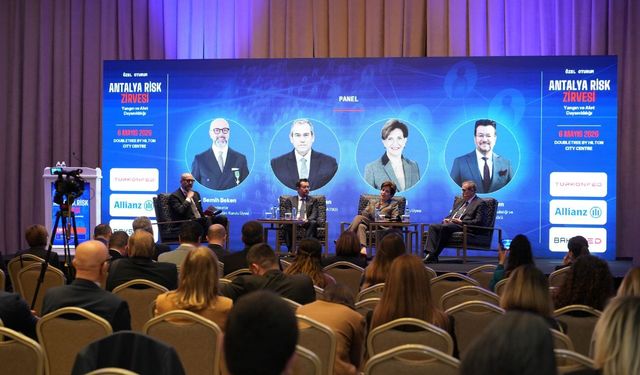 Antalya Risk Zirvesi’nde gündem afetler ve sürdürülebilirlik