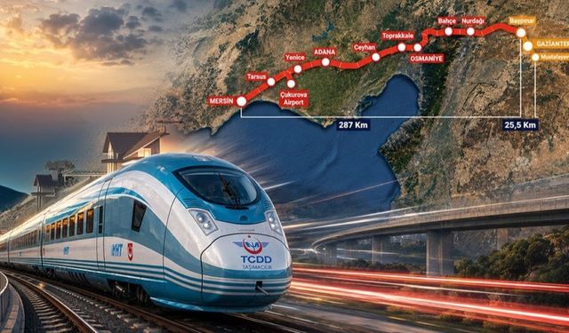 Mersin-Gaziantep arası 2 saat 15 dakikaya düşüyor