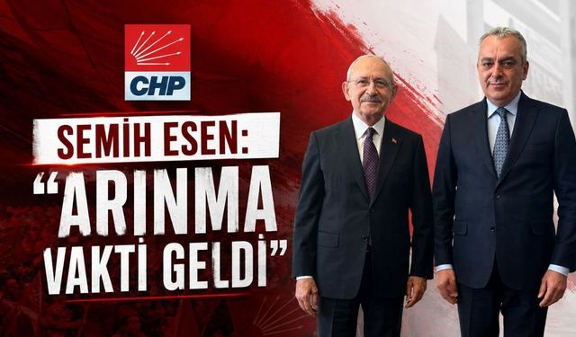 Kılıçdaroğlu’na yakın isimlerden Semih Esen: “Arınma vakti geldi”