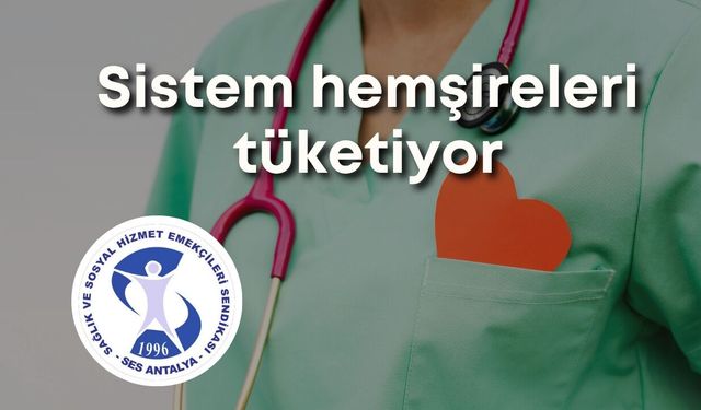 Sağlık emekçileri uyardı: Sistem hemşireleri tüketiyor