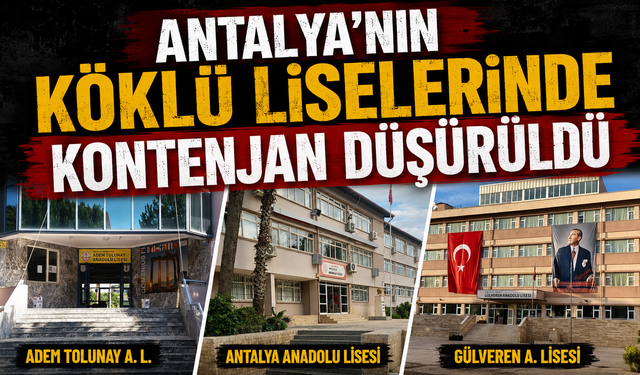 Antalya'nın köklü liselerinde kontenjan düşürüldü