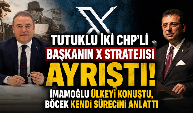 Tutuklu iki CHP'li başkanın X stratejisi ayrıştı! İmamoğlu ülkeyi konuştu, Böcek kendi sürecini anlattı