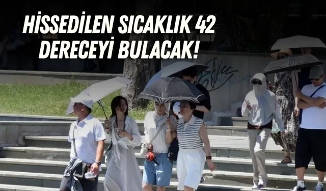 Antalya’da hissedilen sıcaklık 42 dereceyi bulacak