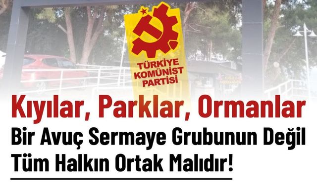 TKP Antalya İl Örgütü'nden Kuğulu Park ve kıyı alanları tepkisi: "Kıyı alanları ve ormanlar halkın ortak malıdır"