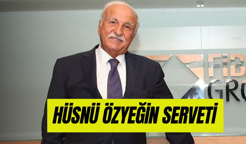 Hüsnü Özyeğin Serveti Ne Kadar? Fibabanka Kurucusu Kimdir?