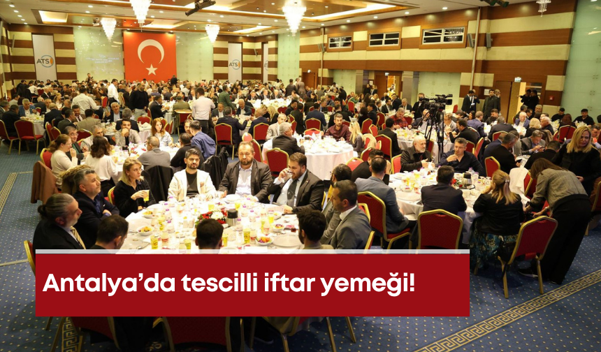 Antalya’da tescilli iftar yemeği!